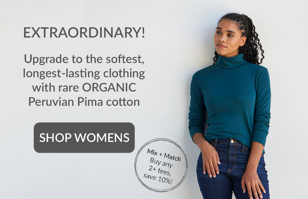 women's organic pima cotton t-shirts and clothing ethically made fair trade